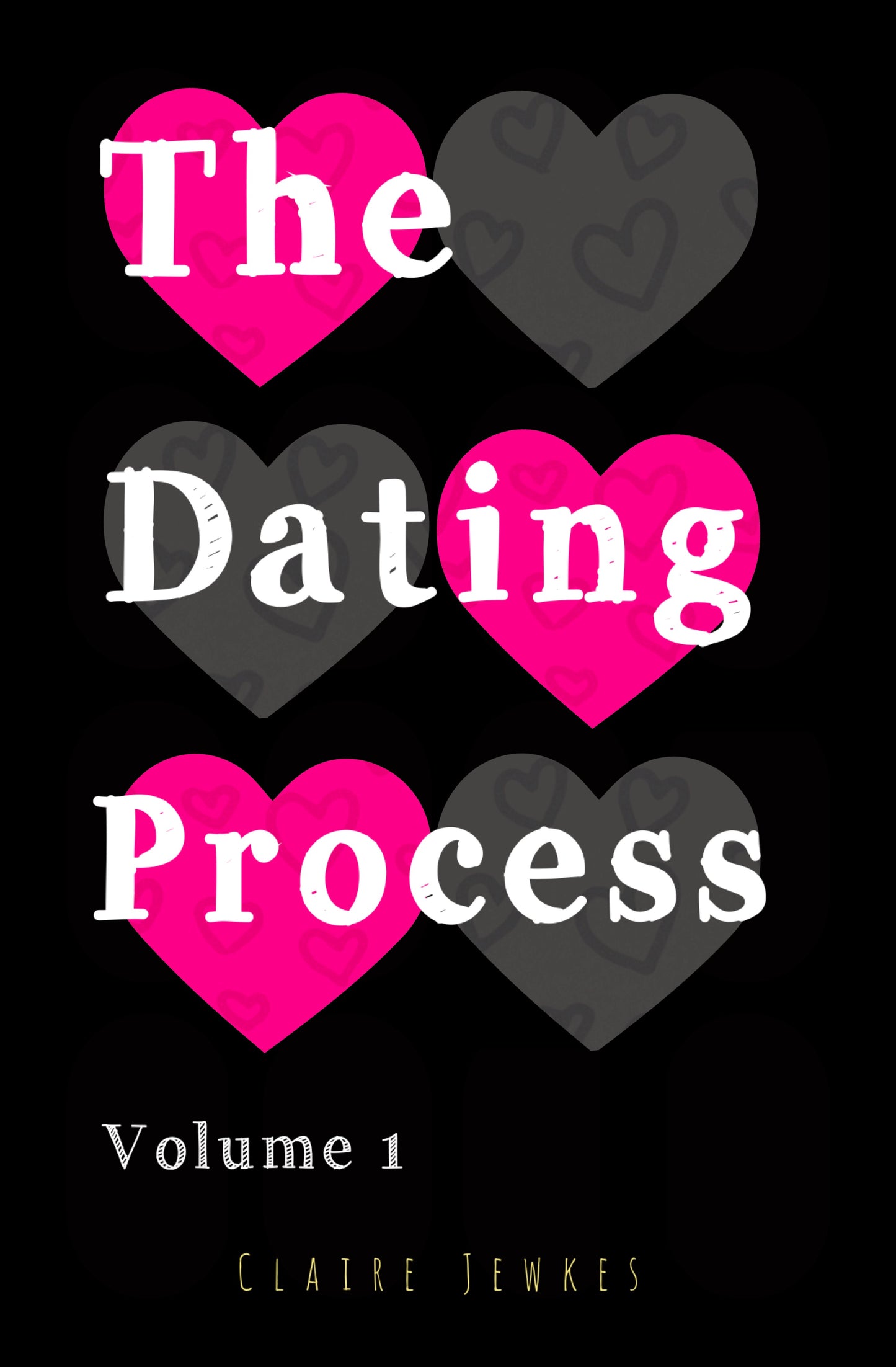 The Dating Process - All 3 Books (The Complete Collection.)